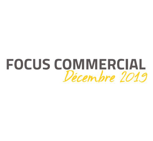 Focus commercial – décembre 2019