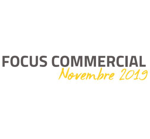 Focus commercial – novembre 2019